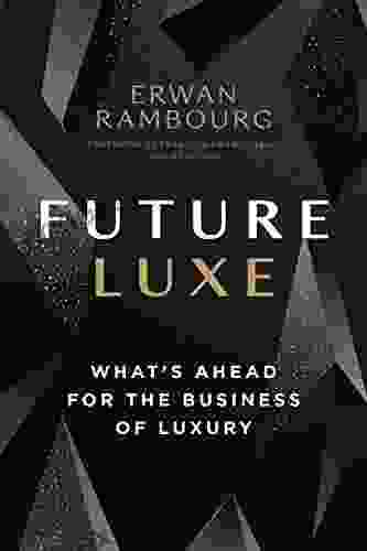 Future Luxe: What S Ahead For The Business Of Luxury