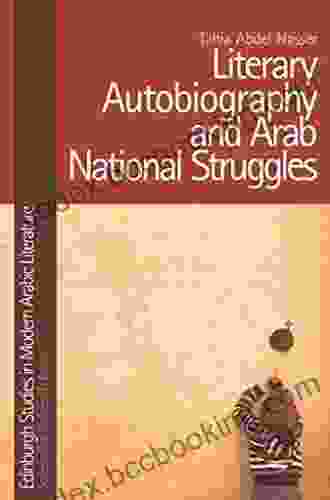 Literary Autobiography And Arab National Struggles (Edinburgh Studies In Modern Arabic Literature)