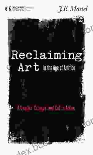 Reclaiming Art In The Age Of Artifice: A Treatise Critique And Call To Action (Manifesto)