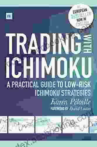 Trading With Ichimoku: A Practical Guide To Low Risk Ichimoku Strategies