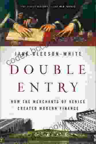 Double Entry: How The Merchants Of Venice Created Modern Finance