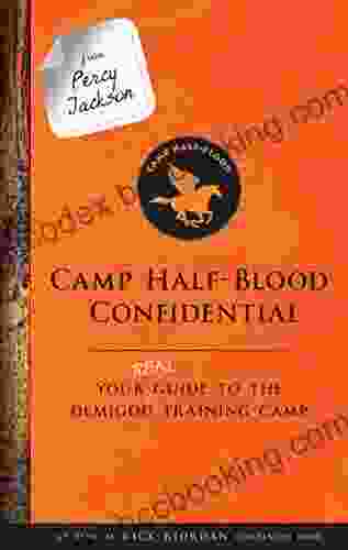 From Percy Jackson: Camp Half Blood Confidential: Your Real Guide To The Demigod Training Camp (Trials Of Apollo)