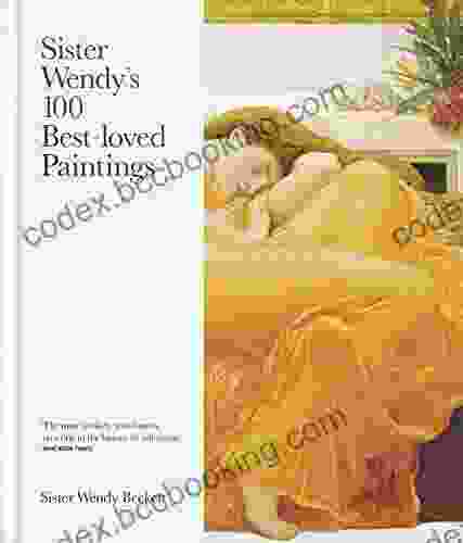 Sister Wendy S 100 Best Loved Paintings EMILY CRAFTS