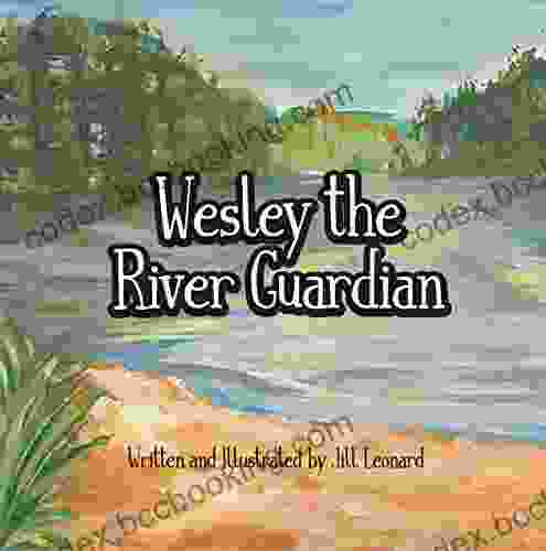 Wesley The River Guardian (River Bend Books)
