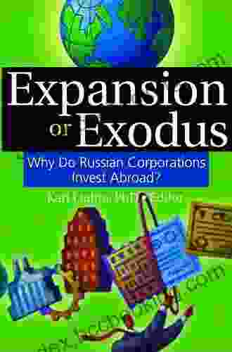 Expansion Or Exodus: Why Do Russian Corporations Invest Abroad?