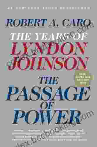 The Passage Of Power: The Years Of Lyndon Johnson IV