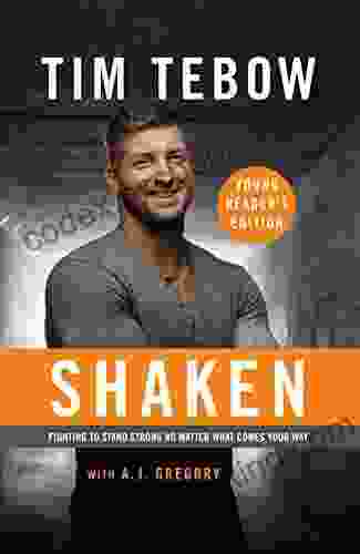 Shaken: Young Reader S Edition: Fighting To Stand Strong No Matter What Comes Your Way