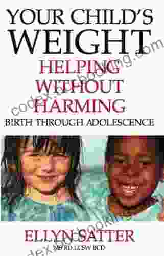 Your Child S Weight: Helping Without Harming